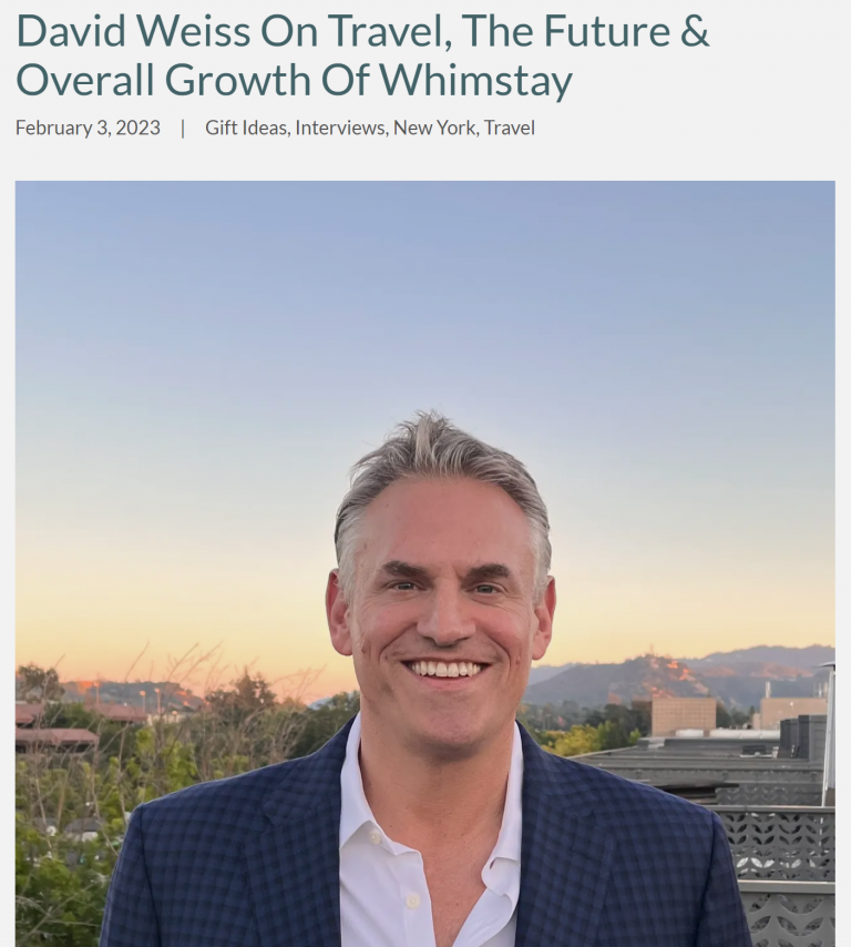 CEO David Weiss on Travel, The Future and Overall Growth of Whimstay