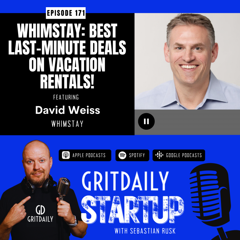 In this episode of the Grit Daily Podcast, host Sebastian Rusk interviews David Weiss, the CEO of travel startup Whimstay.