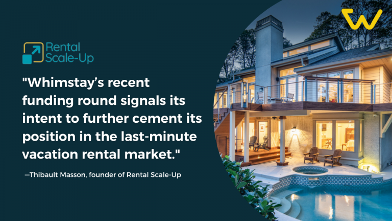 Whimstay was featured in Rental Scale Up’s latest article on our company’s expansion and the rise of last minute bookings!